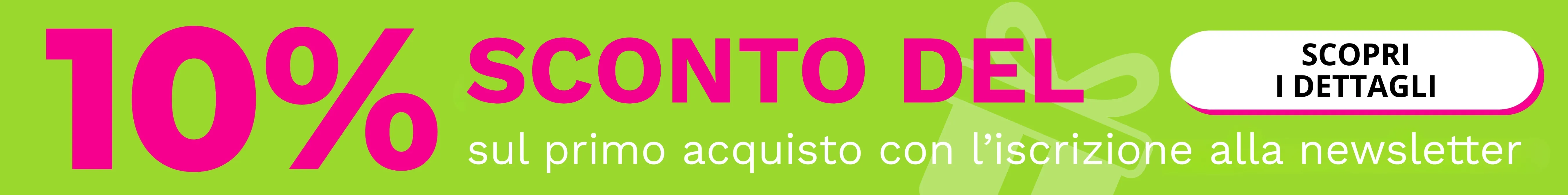 Sconto del 10% per l’iscrizione alla newsletter